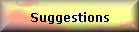 Suggestions